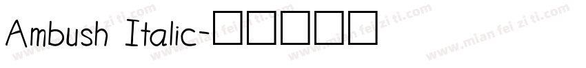 Ambush Italic字体转换